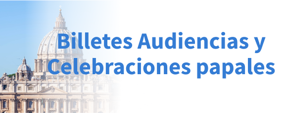 Billetes Audiencias y Celebraciones papales